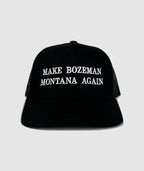Make Bozeman Montana Again Granite Hat ~ Black
